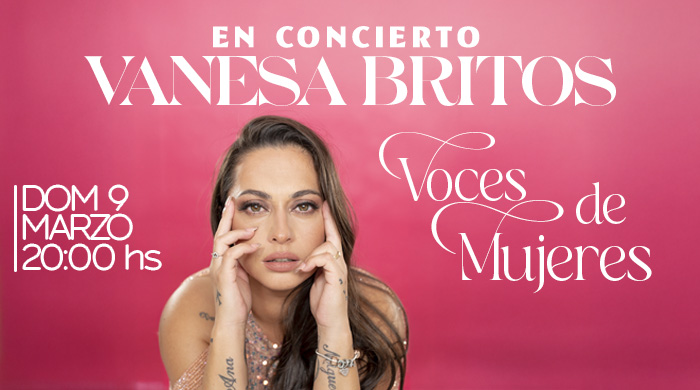 Tickantel - Comprá tus entradas por internet para Voces de mujeres - Vanesa Britos